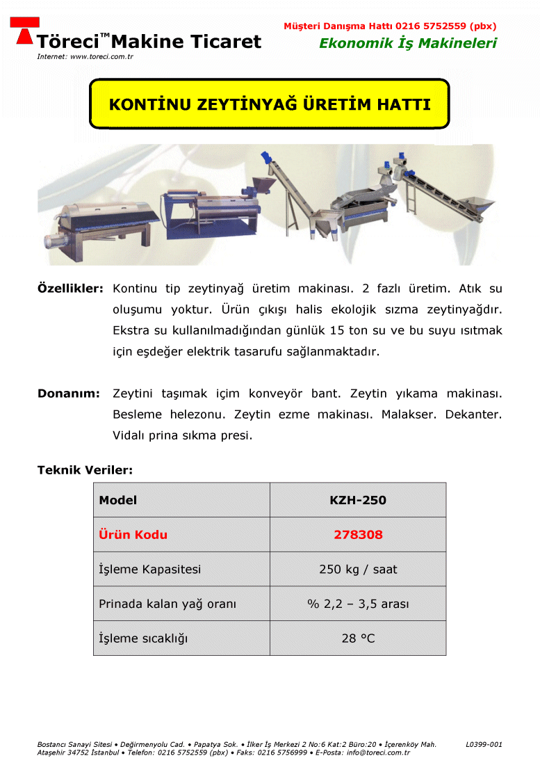 250 kg/saat zeytin işleme kapasiteli kontinu tip zeytinyağı üretim makinası.