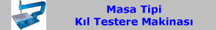 Masa Tipi Kıl Testere Makinası