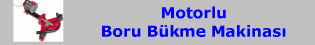 Motorlu Boru Bükme Makinası