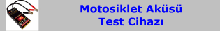 Motosiklet Aküsü Test Cihazı