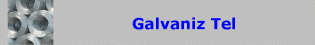 Galvaniz Tel