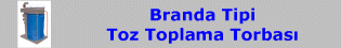 Branda Tipi Toz Toplama Torbası