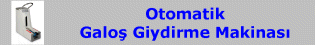 Otomatik Galoş Giydirme Makinası