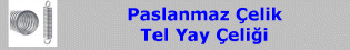 Paslanmaz Çelik Tel Yay Çeliği