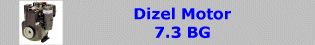 Dizel Motor (7.3 beygir)