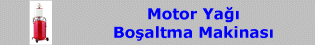 Motor Yağı Boşaltma Makinası