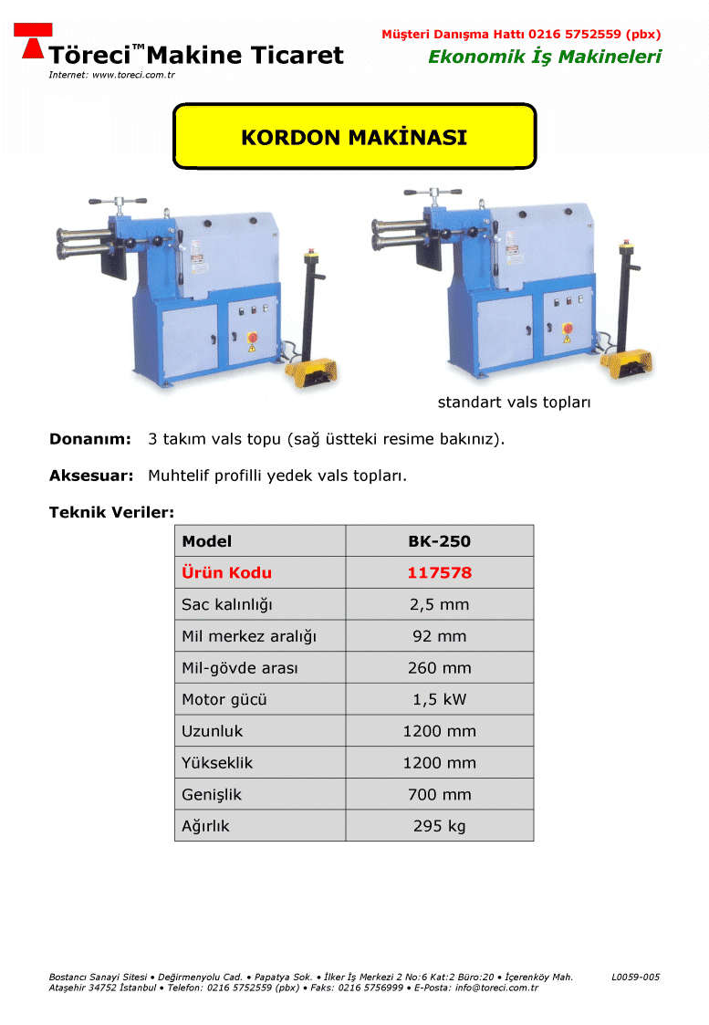 2.5 mm bükme kapasiteli motorlu kordon makinası.