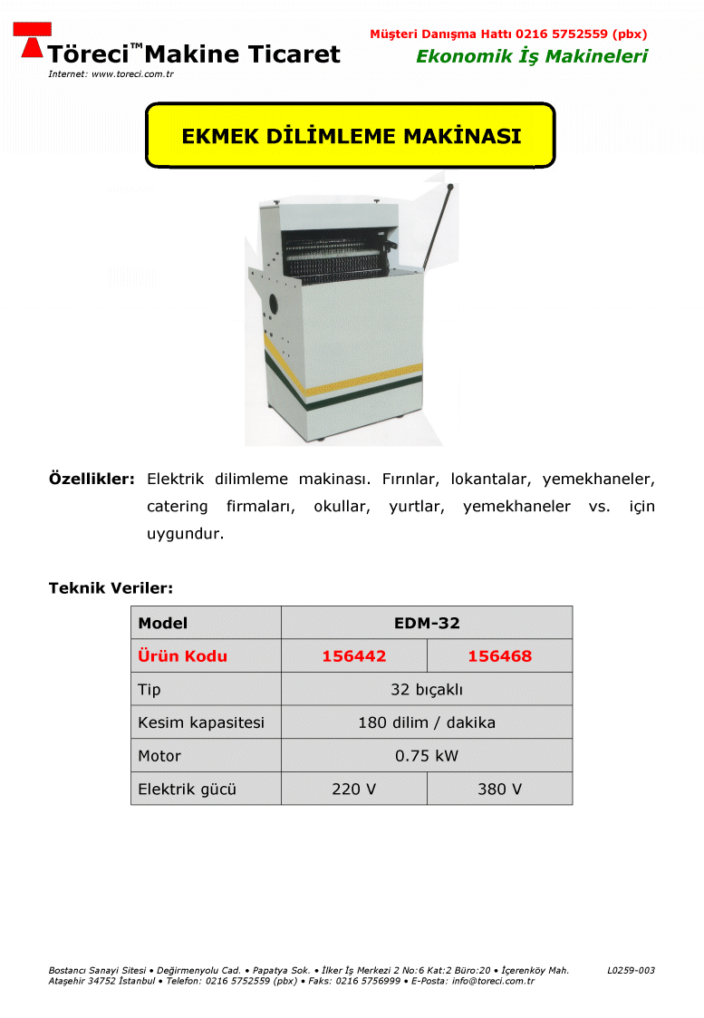 32 bıçaklı ekmek dilimleme makinası. Yüksek hızlı kesim kapasitesi. Uzun bıçak ömürü ve uygun yedek bıçak ücretli. Kolay temizleme özelliği.