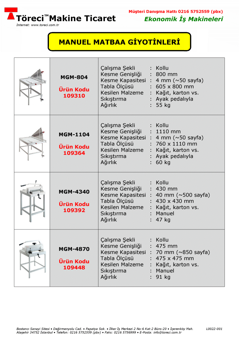 430 - 475 - 800 - 1.110 mm kesme genişliğinde 4 - 70 mm kesme kalınlığında manuel kollu kağıt giyotin.