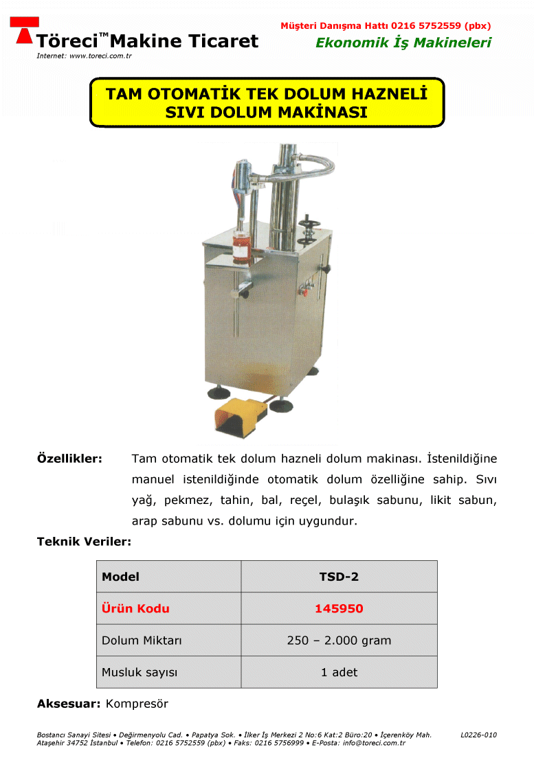 0.25 - 2 kg dolum kapasiteli tam otomatik tek dolum hazneli sıvı dolum makinası.