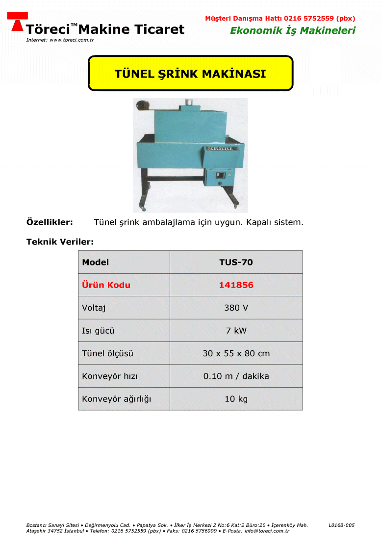 Tünel şrink ambalajlama işleri için uygun.